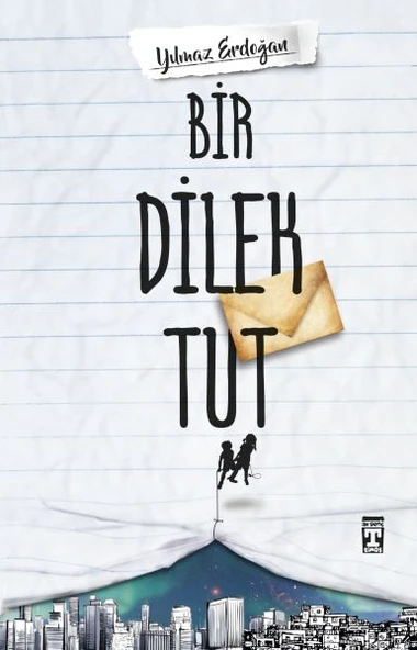 Bir Dilek Tut YILMAZ ERDOĞAN