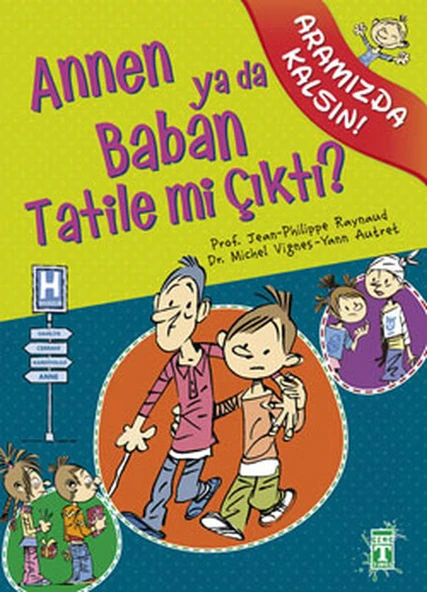 Annen ya da Baban Tatile mi Çıktı - Aramızda Kalsın PR JEAN, PR JEAN PHİLİPPE RAYNOUD