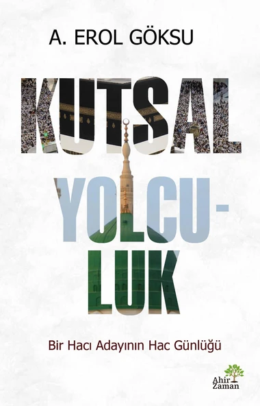 Kutsal Yolculuk - A. Erol Göksu - 1