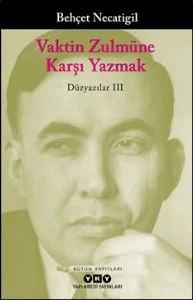 Vaktin Zulmüne Karşı Yazmak Düzyazılar III BEHÇET NECATİGİL ürün görseli