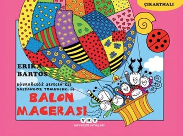 Uğurböceği Sevecen ile Salyangoz Tomurcuk 19 Balon Macerası ERİKA BARTOS ürün görseli