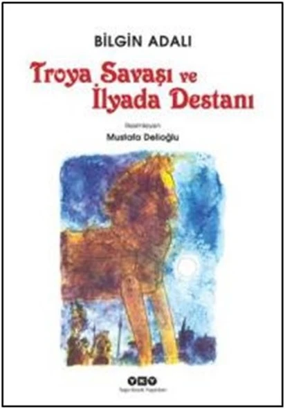 Troya Savaşı ve İlyada Destanı BİLGİN ADALI ürün görseli