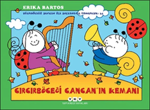 Uğurböceği Sevecen İle Salyangoz Tomurcuk 34 Cırcırböceği Cancanın Kemanı ERİKA BARTOS ürün görseli