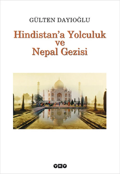 Hindistan'a Yolculuk ve Nepal Gezisi GÜLTEN DAYIOĞLU ürün görseli 1