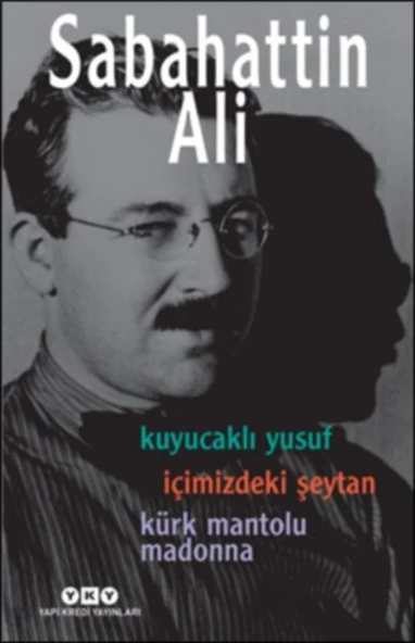 Kuyucaklı Yusuf İçimizdeki Şeytan Kürk Mantolu Madonna 3 Kitap Birarada SABAHATTİN ALİ