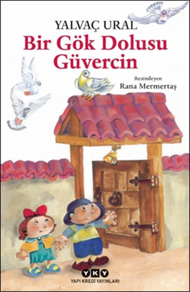 Bir Gök Dolusu Güvercin YALVAÇ URAL