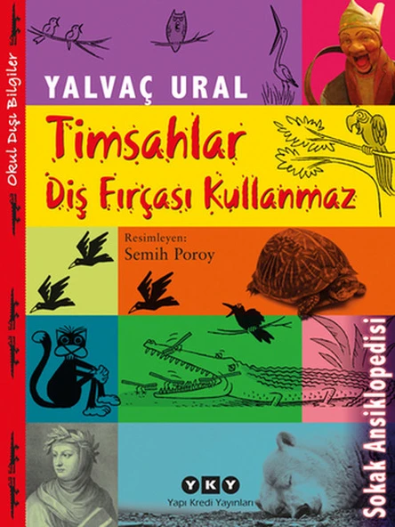 Timsahlar Diş Fırçası Kullanmaz YALVAÇ URAL