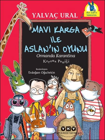Mavi Karga ile Aslanın Oyunu Ormanda Karantina Korona Paniği YALVAÇ URAL