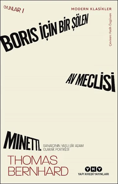Boris İçin Bir Şölen, Av Meclisi, Minetti Oyunlar 1 Sanatçının Yaşlı Bir Adam Olarak Portresi THOMAS BERNHARD