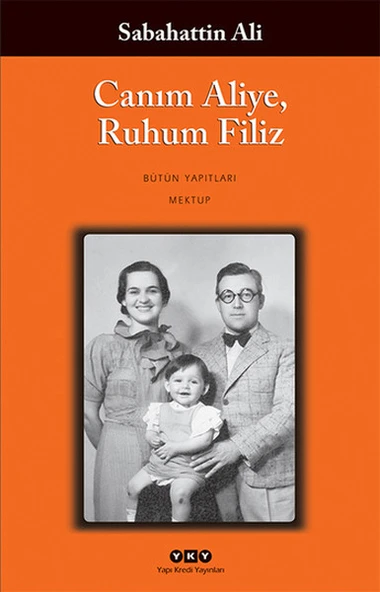 Canım Aliye, Ruhum Filiz SABAHATTİN ALİ