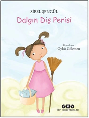 Dalgın Diş Perisi SİBEL ŞENGÜL
