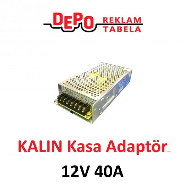 12V 40A KALIN KASA TRAFO ADAPTÖR DEPO TABELA REKLAM