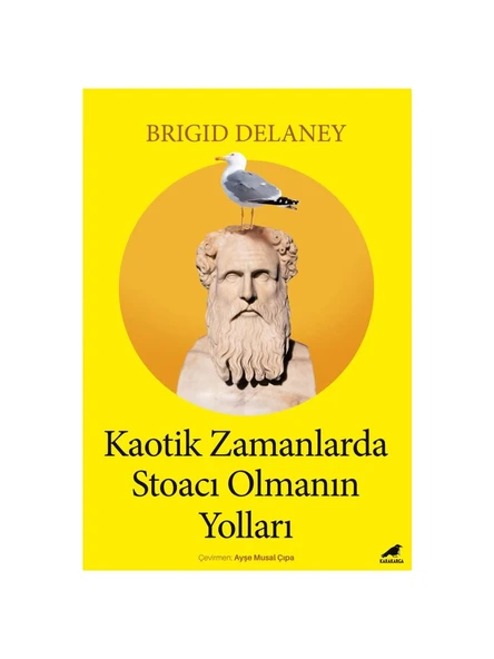 Kk Kaotik Zamanlarda Stoacı Olmanın Yolları