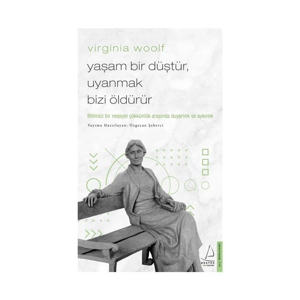 Yaşam Bir Düştür,Uyanmak Bizi Öldürür