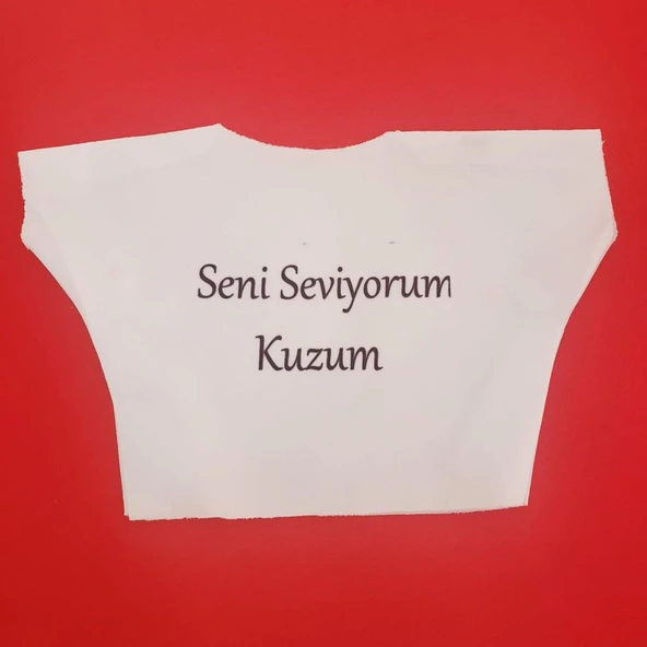 Seni Seviyorum Kuzum Yazılı Oyuncak Peluş Tişörtü