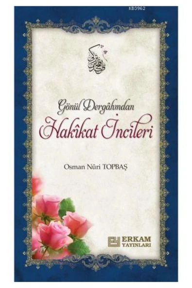 Gönül Dergahından Hakikat Incileri