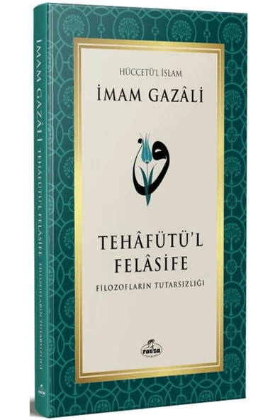 Tehafütü’l Felasife Filozofların Tutarsızlığı / İmam Gazali / Ravza Yayınları / 9786256715875