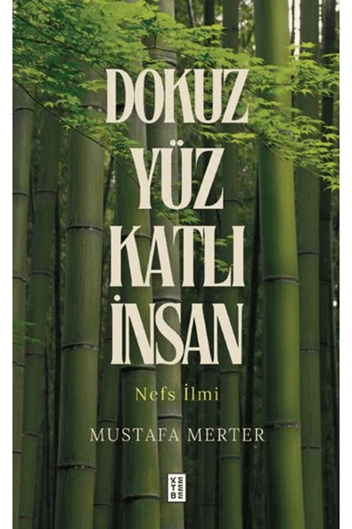 Dokuz Yüz Katlı İnsan / Mustafa Merter / Ketebe Yayınları / 9786256698826
