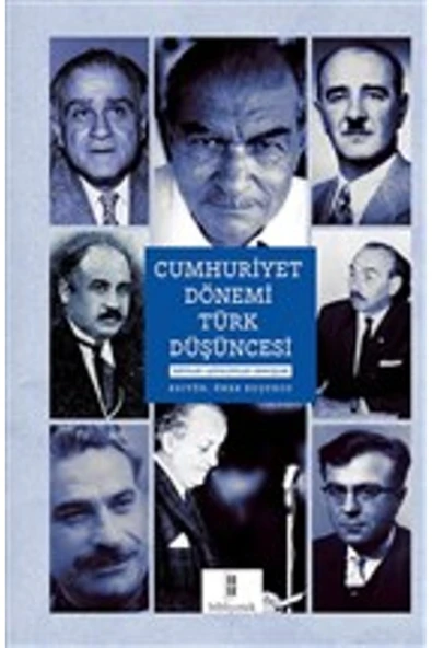 Cumhuriyet Dönemi Türk Düşüncesi - Isimler, Yönelimler, Bakışlar