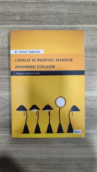 Liderlik ve Örgütsel Sessizlik Arasındaki Etkileşim - Dr. Erkan Taşkıran ürün görseli