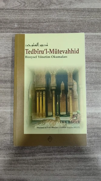 Tedbiru'l Mütevahhid - Bireysel Yönetim Okumaları İbn Bacce