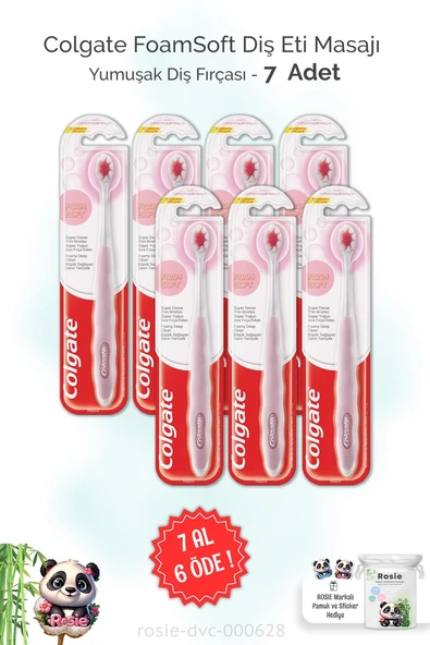 7 AL 6 ÖDE Colgate FoamSoft Diş Eti Masajı Yumuşak Diş Fırçası ve ROSIE