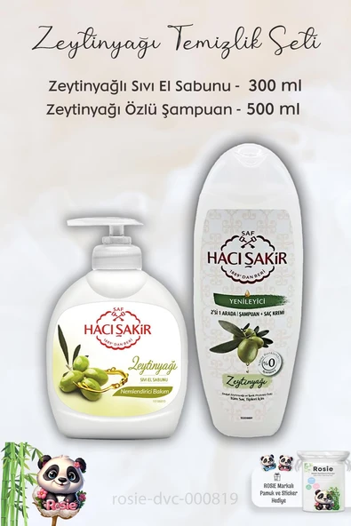 Hacı Şakir Zeytinyağlı Sıvı Sabun 300 ml, Zeytinyağlı Şampuan 500 ml ve ROSIE