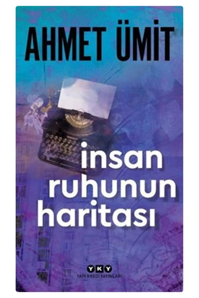İnsan Ruhunun Haritası Ahmet Ümit Yapı Kredi Yayınları