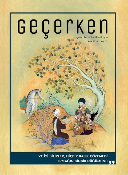 Geçerken Dergi 53.Sayı Şubat 2025