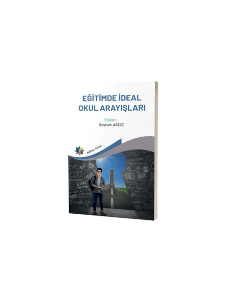 Eğitimde İdeal Okul Arayışları