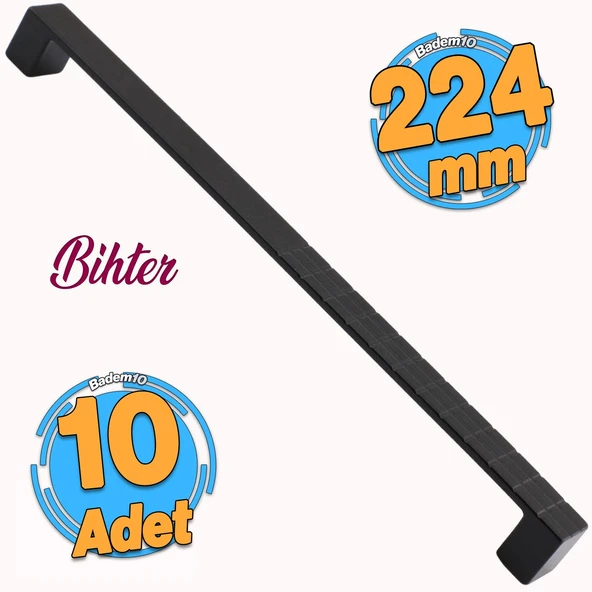 10 Adet Bihter Mobilya Mutfak Dolabı Çekmece Dolap Kapak Kulpu Kulbu Metal Siyah (224 MM-22.4 CM)