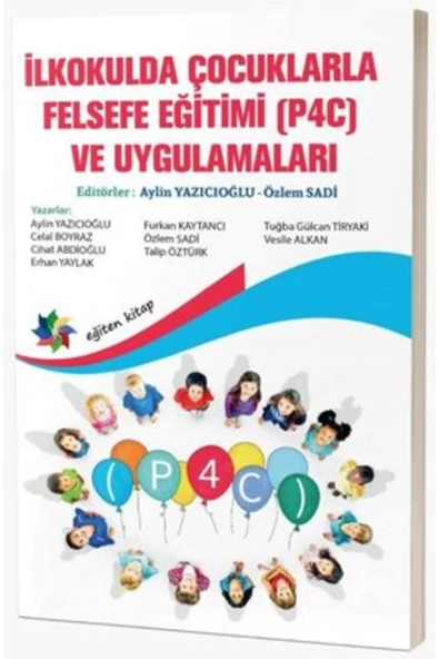 İlkokulda Çocuklarla Felsefe Eğitimi P4C ve Uygulamaları