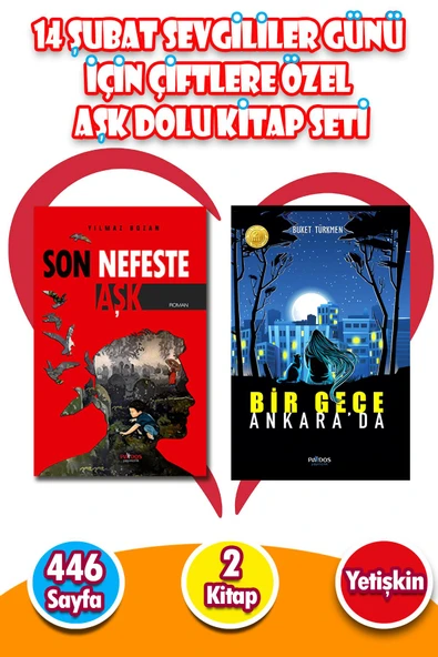14 Şubat Sevgililer Günü Hediyesi İçin Çiftlere Özel Aşk Dolu Hediye - 2 Kitap - Son Nefeste Aşk - Bir Gece Ankara'da