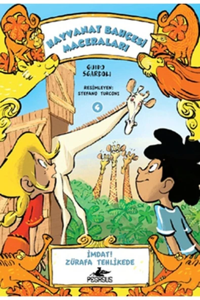 Hayvanat Bahçesi Maceraları 4: İmdat! Zürafa Tehlikede - Guido Sgardoli