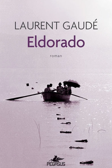 Eldorado - Laurent Gaude