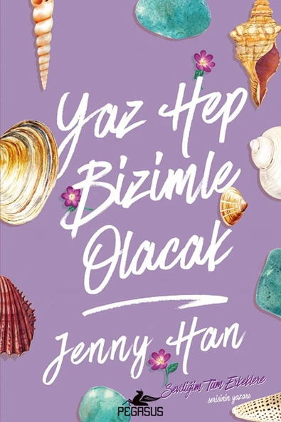 Yaz Hep Bizimle Olacak - Güzelleştiğim O Yaz Serisi 3 & Jenny Han
