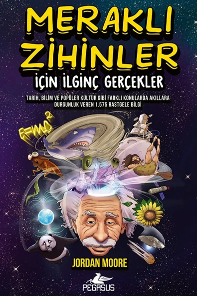 Meraklı Zihinler İçin İlginç Gerçekler - Jordan Moore