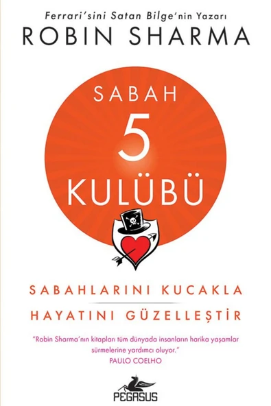 Sabah 5 Kulübü: Sabahlarını Kucakla Hayatını Güzelleştir - Robin Sharma