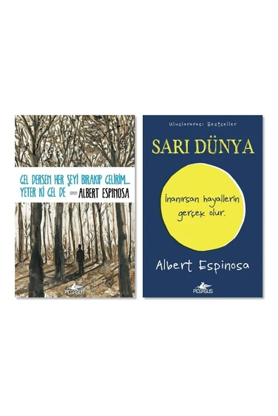 Gel Dersen Her Şeyi Bırakıp Gelirim Yeter Ki Gel De - Sarı Dünya & 2 Kitap Set Albert Espinosa