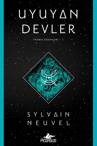 Uyuyan Devler - Themis Dosyaları Serisi 1 & Sylvain Neuvel