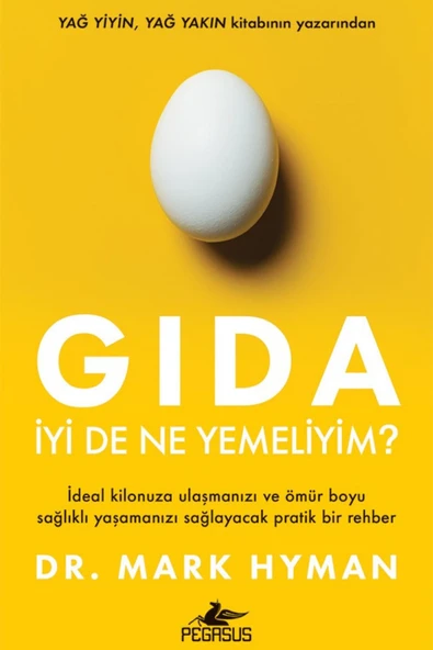 Gıda: İyi de Ne Yemeliyim? - Mark Hyman