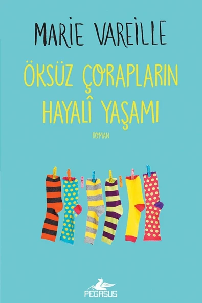 Öksüz Çorapların Hayali Yaşamı - Marie Vareille