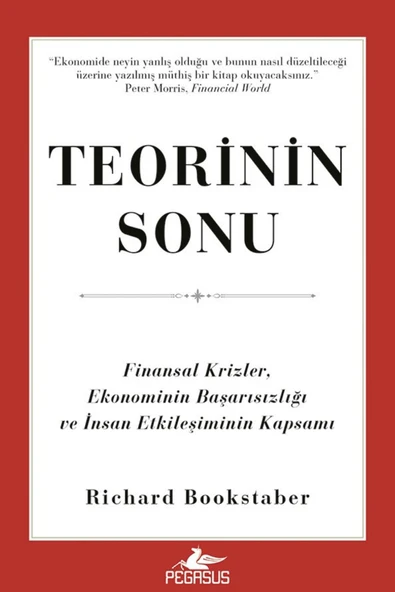 Teorinin Sonu: Finansal Krizler, Ekonominin Başarısızlığı ve İnsan Etkileşiminin Kapsamı