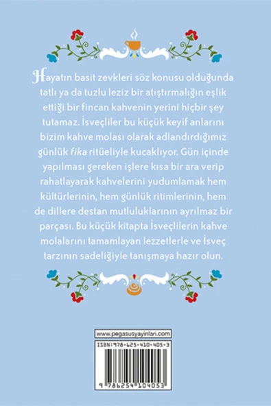 Fika: İsveçlilerin Mutluluk Veren Günlük Kahve Ritüeli (Ciltli) - Lynda Balslev - 3