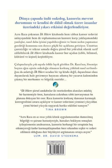 İlk Hücre: Ve Sonuna Kadar Kanserin Peşini Bırakmamanın İnsana Bedelleri - Azra Raza - 2