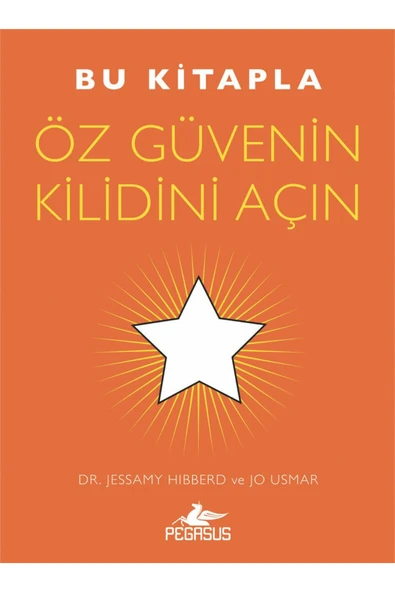 Bu Kitapla Öz Güvenin Kilidini Açın - Jessamy Hibberd & Jo Usmar