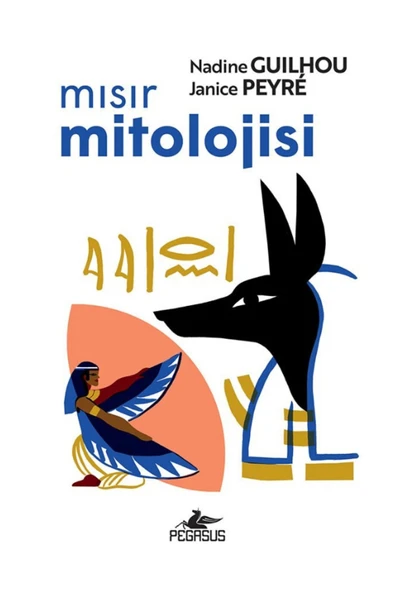Mısır Mitolojisi - Nadine Guilhou