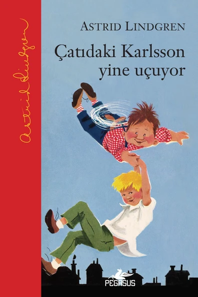 Çatıdaki Karlsson Yine Uçuyor (Ciltli) - Çatıdaki Karlsson Serisi 2 & Astrid Lindgren