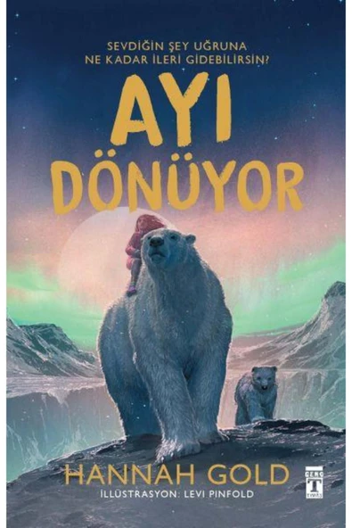 Timaş Yayınları Ayı Dönüyor Hannah Gold