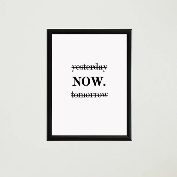 Now Çerçeveli Poster Tablo - 5